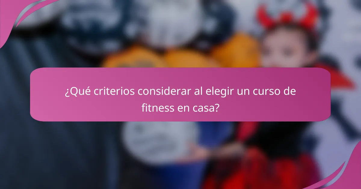¿Qué criterios considerar al elegir un curso de fitness en casa?