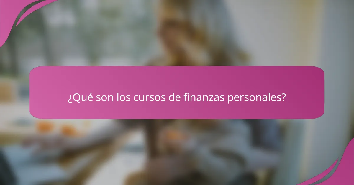 ¿Qué son los cursos de finanzas personales?